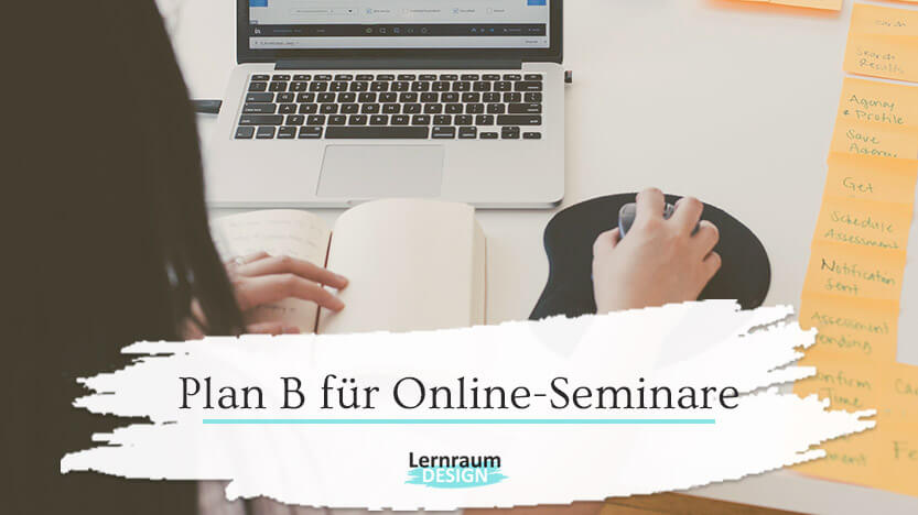 Plan B für Online-Seminare