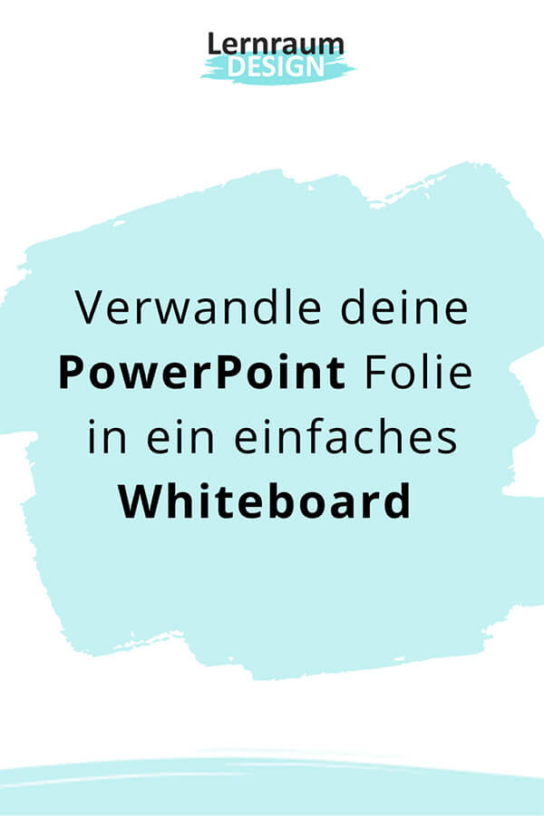 PowerPoint als Whiteboard Alternative