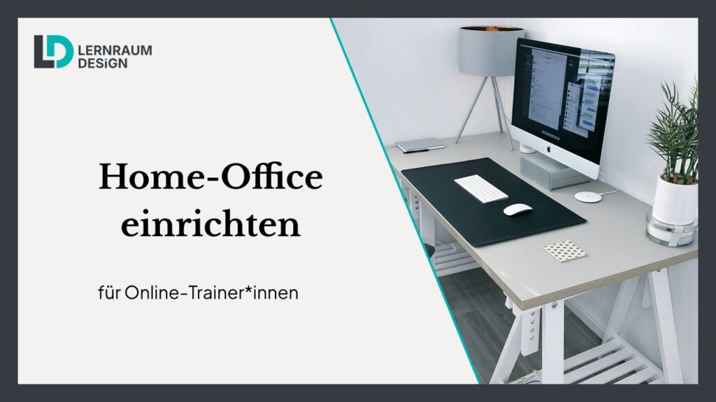 Home-Office einrichten für Online-Trainer*innen