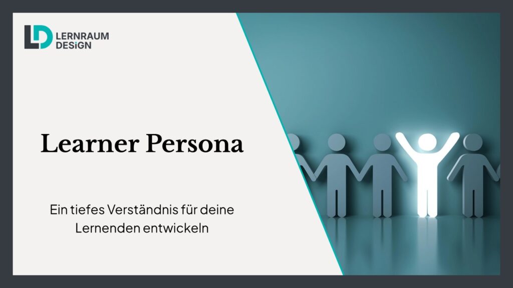 Learner Persona: Ein tiefes Verständnis für deine Lernenden entwickeln