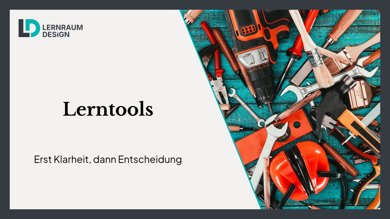 Lerntools: Erst Klarheit, dann Entscheidung
