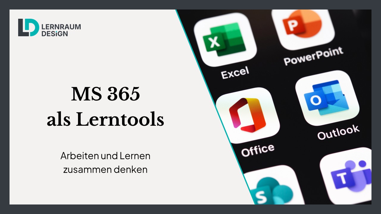 MS 365 als als Lerntools: Arbeiten und Lernen zusammen denken