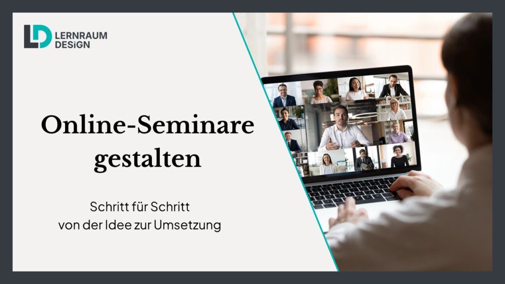 Online-Seminare gestalten: Schritt für Schritt von der Idee zur Umsetzung