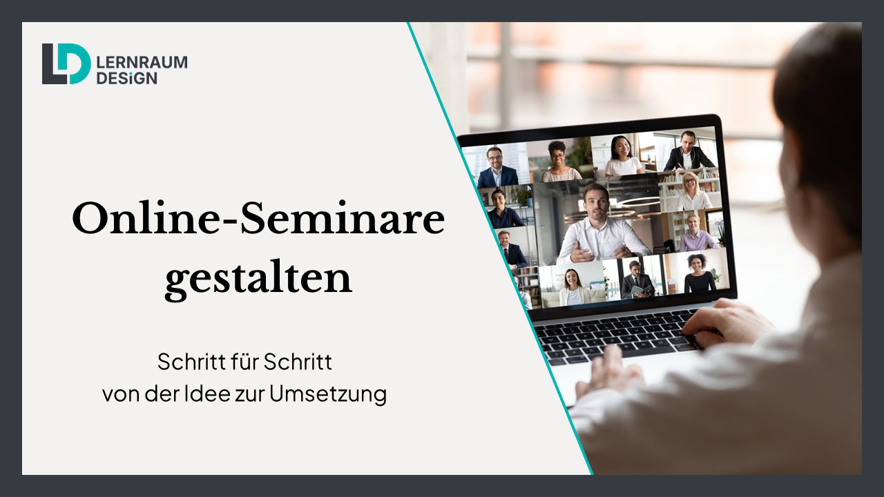 Online-Seminare gestalten: Schritt für Schritt von der Idee zur Umsetzung