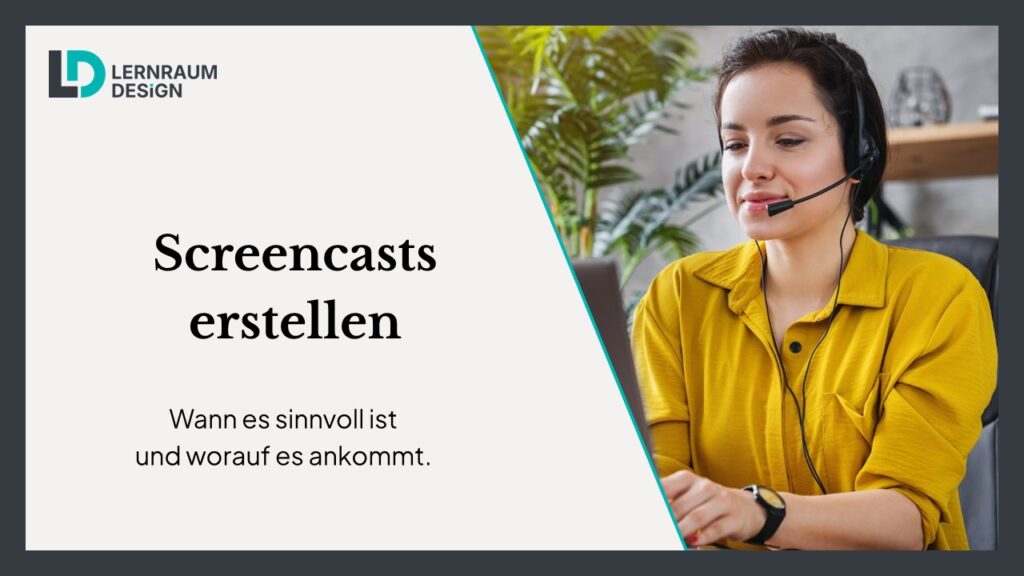 Screencast erstellen: Wann es sinnvoll ist und worauf es ankommt.