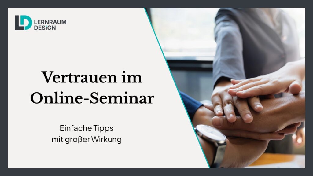 Vertrauen im Online-Seminar: Einfache Tipps mit großer Wirkung